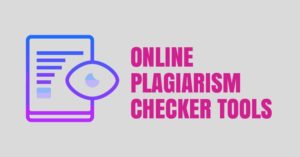 Online Plagiarism Checker Tools