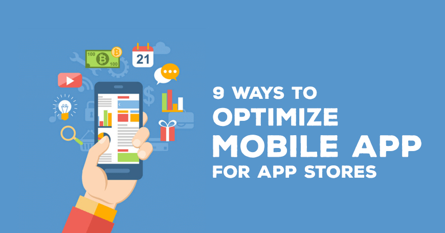 9 Ways to Optimize Mobile App for App Stores