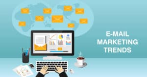 E-mail Marketing Newsletter Trends You Can’t Ignore This Year