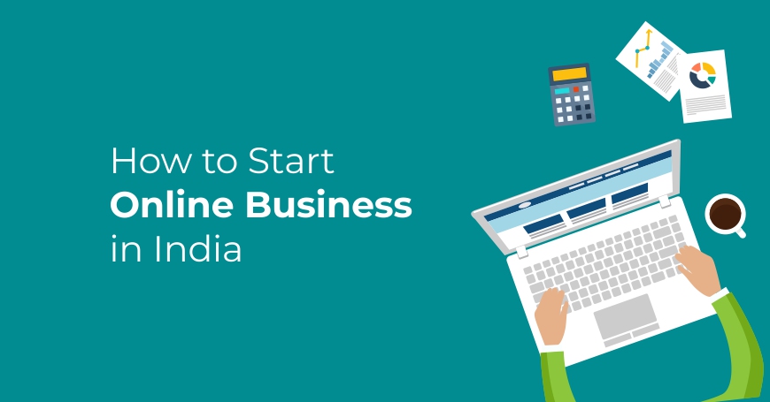How to Start Your Online Business in India with minimum investment