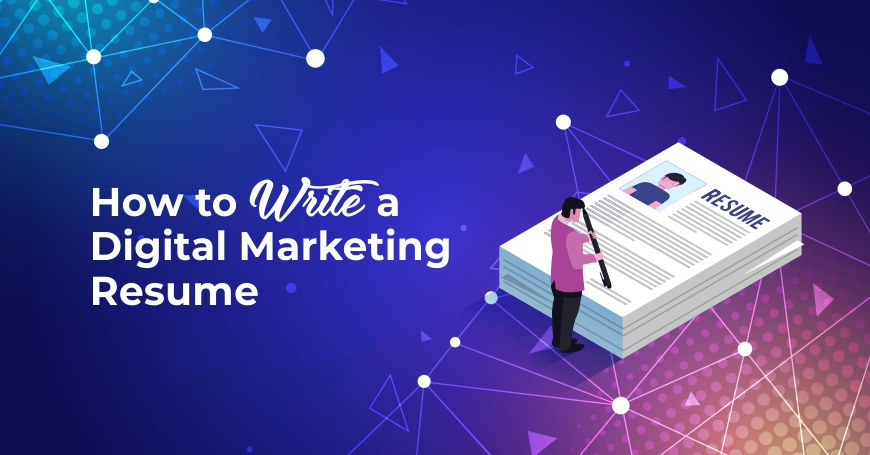 How to Write a Killer Digital Marketing Resume