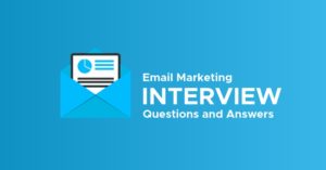 Email Marketing Interview Questions and Answers