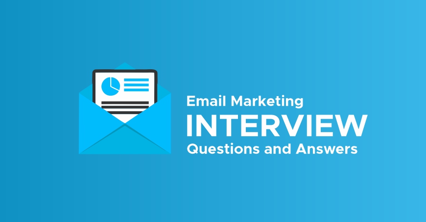 Email Marketing Interview Questions and Answers