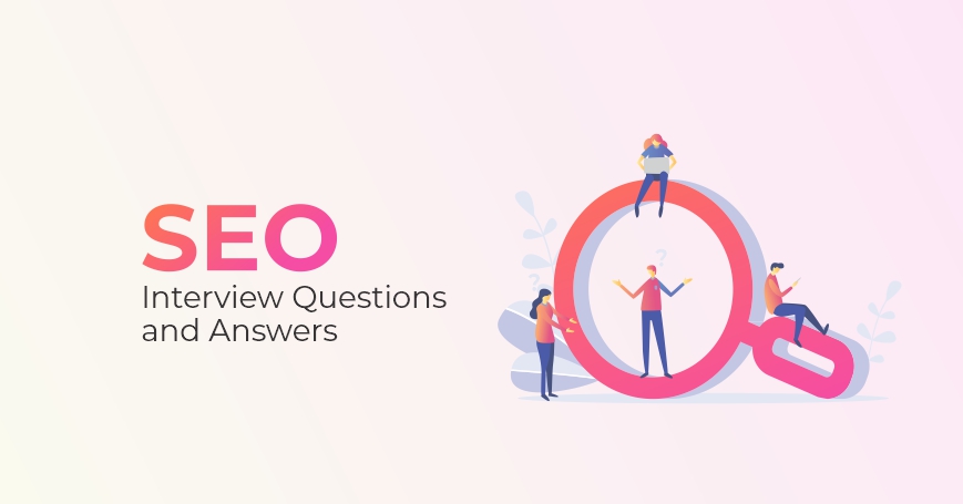 SEO Interview Questions and Answers