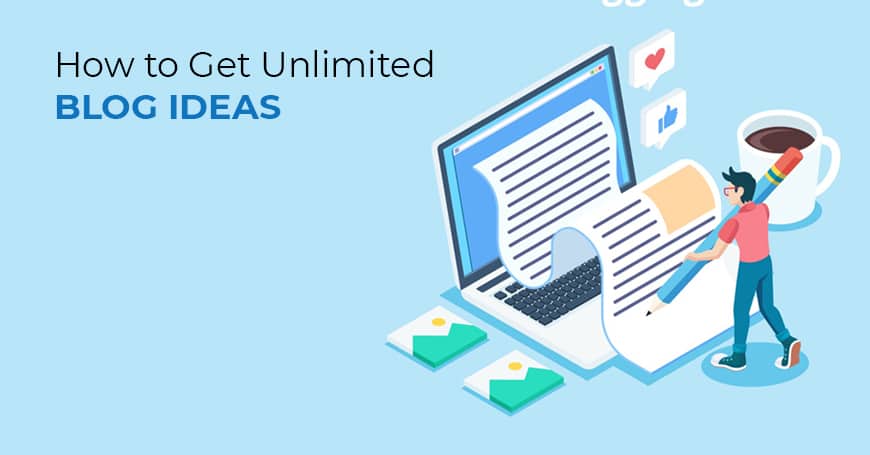 How to get unlimited Blog Ideas