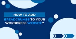 How to Add Breadcrumbs to WordPress Website