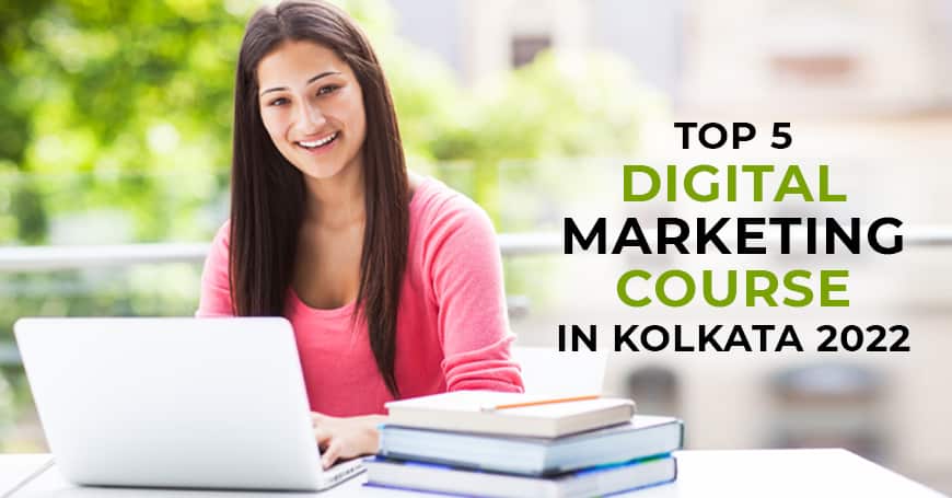 op 5 Digital Marketing Course in Kolkata 2022 with Full Details, with placements