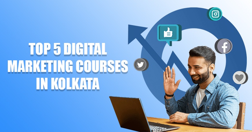op 5 Digital Marketing Course in Kolkata 2022 with Full Details, with placements