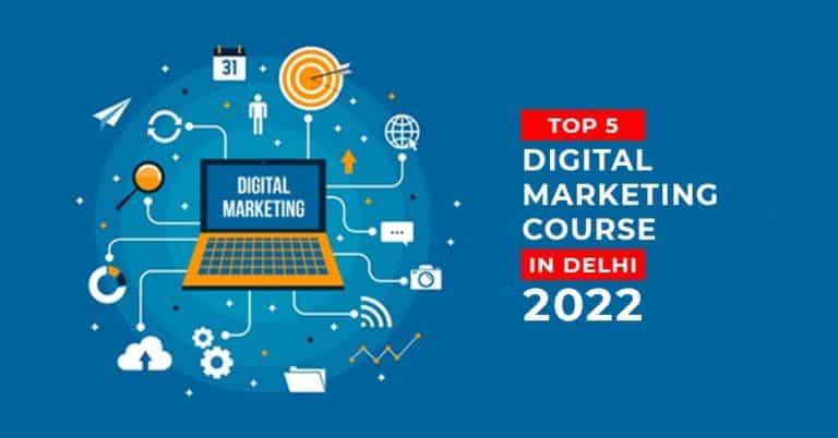 Top 5 Digital Marketing Course in Delhi 2022 with Full Details, with placements